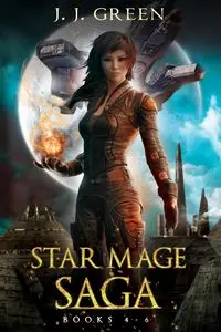 Star Mage Saga Books 4 - 6 - Green J. J.