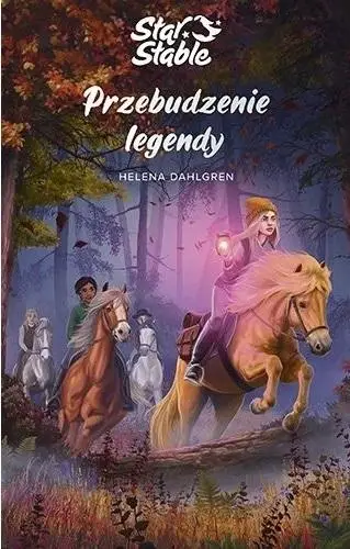 Star Stable. Przebudzenie legendy - Helena Dahlgren