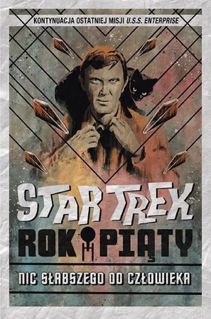 Star Trek. Rok piąty. Nic słabszego od człowieka - David Tipton, Scott Tipton