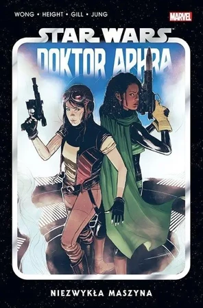 Star Wars Doktor Aphra T.2 Niezwykła maszyna - Alyssa Wong