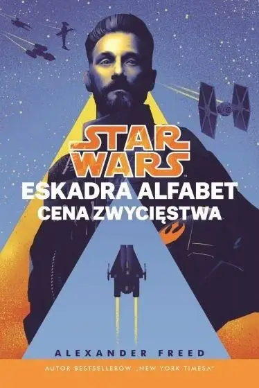 Star Wars. Eskadra Alfabet. Cena zwycięstwa T.3 - Alexander Freed