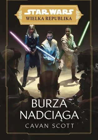 Star Wars Wielka Republika. Burza nadciąga - Scott Cavan