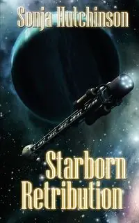 Starborn Retribution - Sonja Hutchinson