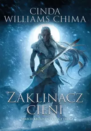 Starcie Królestw T.2 Zaklinacz cieni - Cinda Williams-Chima, Dorota Dziewońska