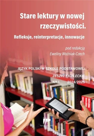 Stare lektury w nowej rzeczywistości 1/2024/2025 - praca zbiorowa