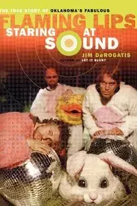 Staring at Sound - Jim DeRogatis