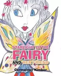 Starlight Little Fairy and Her Friend - Kimber Cermalean