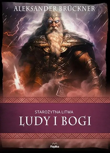 Starożytna Litwa. Ludy i bogi - Aleksander Brckner