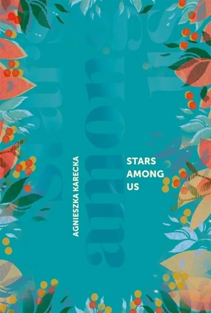 Stars Among Us - Agnieszka Karecka