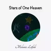 Stars of One Heaven - Melanie Lotfali