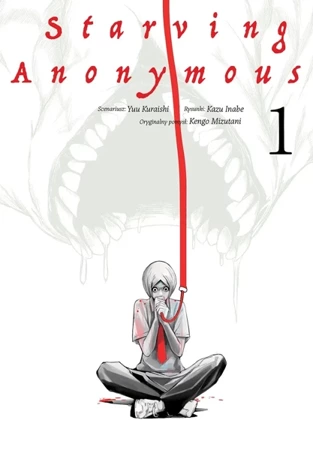 Starving Anonymous. Tom 1 - Yuu Kuraishi