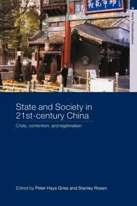 State and Society in 21st Century China - Hays Gries Peter