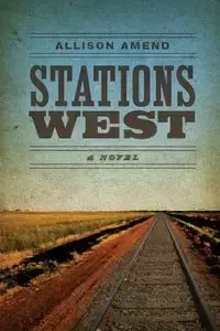 Stations West - Allison Amend