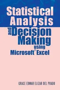 Statistical Analysis and Decision Making Using Microsoft Excel - Del Grace Prado Edmar Elizar