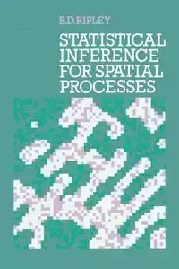 Statistical Inference for Spatial Processes - Brian D. Ripley