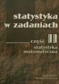 Statystyka w zadaniach cz.2 Statystyka matematyczna - Iwona Bąk, Iwona Markowicz, Magdalena Mojsiewicz, Katarzyna Wawrzyniak