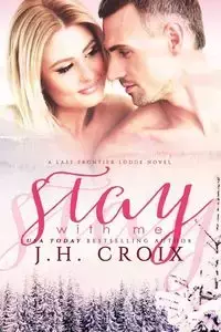 Stay With Me - Croix J.H.