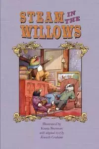 Steam in the Willows - Kenneth Grahame