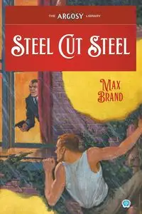 Steel Cut Steel - Max Brand