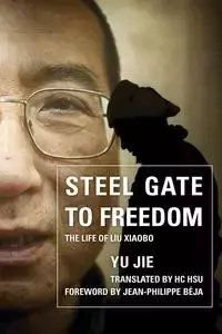 Steel Gate to Freedom - Yu Jie