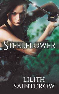 Steelflower - Saintcrow Lilith