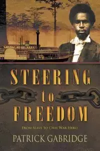 Steering to Freedom - Patrick Gabridge