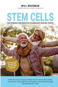 Stem Cells for Chronic Obstructive Pulmonary Disease (COPD) - Will Bozeman