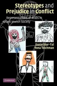 Stereotypes and Prejudice in Conflict - Daniel Bar-Tal