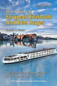 Stern's Guide to European Riverboats and Hotel Barges - Steven Stern