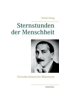 Sternstunden der Menschheit - Stefan Zweig