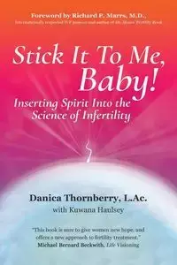 Stick It to Me, Baby! - Thornberry L.Ac. Danica