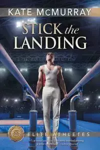 Stick the Landing - Kate McMurray