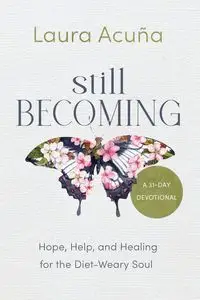 Still Becoming - Laura Acuña