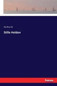 Stille Helden - Ida Boy-Ed