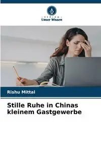 Stille Ruhe in Chinas kleinem Gastgewerbe - Mittal Rishu