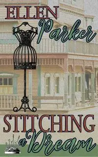 Stitching a Dream - Parker Ellen