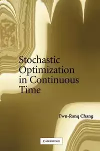 Stochastic Optimization in Continuous Time - Chang Fwu-Ranq