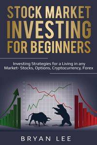 Stock Market Investing for Beginners - Lee Bryan