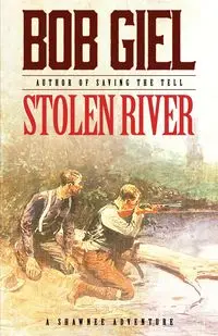 Stolen River - Bob Giel