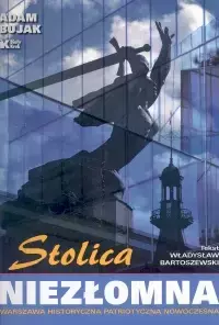 Stolica Niezłomna - Adam Bujak