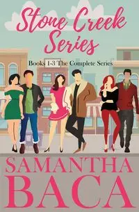 Stone Creek Series - Samantha Baca