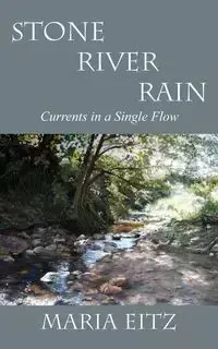 Stone River Rain - Maria Eitz