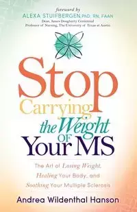 Stop Carrying the Weight of Your MS - Andrea Hanson Wildenthal