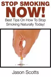 Stop Smoking Naturally - Jason Scotts