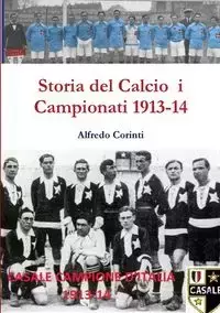 Storia del Calcio i Campionati 1913-14 - Alfredo Corinti