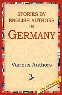 Stories By English Authors In Germany - Various Authors