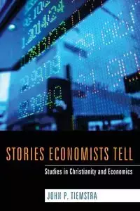 Stories Economists Tell - John P. Tiemstra