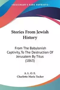 Stories From Jewish History - A. L. O. E.