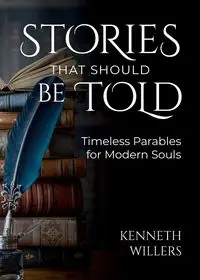 Stories That Should Be Told - Kenneth Willers J