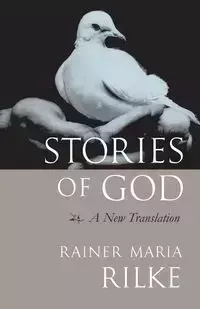Stories of God - Maria Rilke Rainer